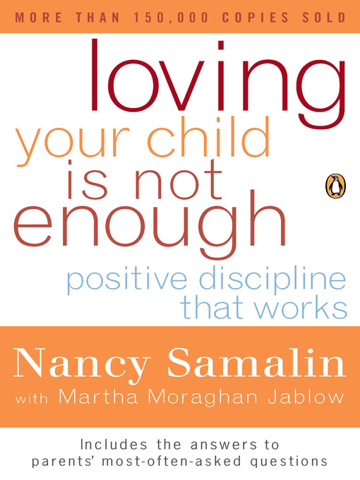 Title details for Loving Your Child Is Not Enough by Nancy Samalin - Available